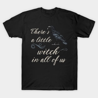 A Little Witch In All of Us T-Shirt